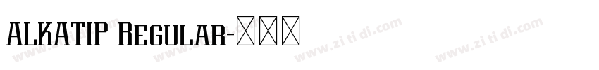 ALKATIP Regular字体转换 ALKATIP Regular字体转换